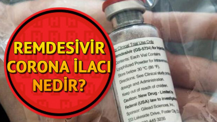 Remdesivir nedir Remdesivir corona virüs tedavisinde etkili mi Bakan Koca duyurdu