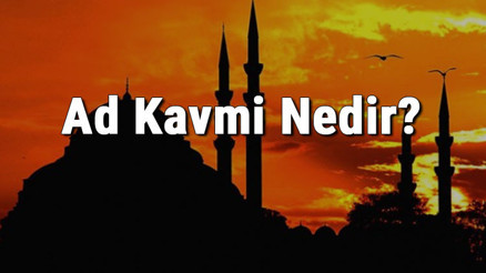 Ad Kavmi Nedir Özellikleri Nelerdir Ve Neden Helak Oldu Ad Kavmi Kıssası Ve Ayetleri