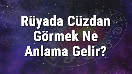 Rüyada Cüzdan Görmek Ne Anlama Gelir Rüyada Cüzdan Almak, Bulmak Ve Kaybetmek Tabiri
