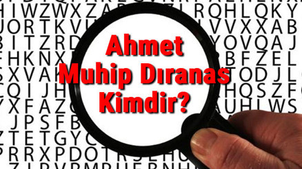 Ahmet Muhip Dıranas Kimdir Ahmet Muhip Dıranasın Kısaca Hayatı, Eserleri (Kitapları), Sözleri Ve Şiirleri