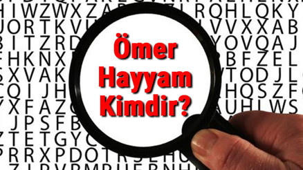 Ömer Hayyam Kimdir Ömer Hayyamın Kısaca Hayatı, Eserleri (Kitapları), Sözleri Ve Şiirleri