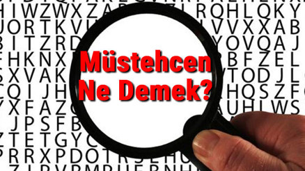 Müstehcen Ne Demek Müstehcen Nedir Müstehcen Tdk Kelime Anlamı