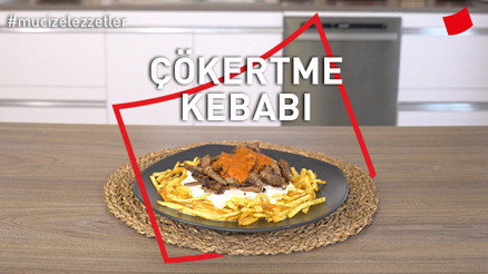 Çökertme Kebabı | Mucize Lezzetler