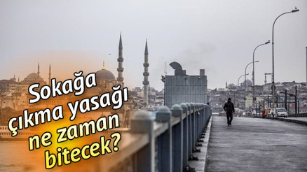 Sokağa çıkma yasağı ne zaman, hangi gün sona erecek İçişleri Bakanlığı 4 günlük sokağa çıkma yasağı genelgesi