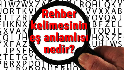 Rehber kelimesinin eş anlamlısı nedir