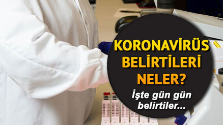 Koronavirüs belirtileri nelerdir İshal corona virüs belirtisi mi İşte gün gün korona virüs belirti takvimi