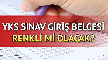 YKS sınav belgesi çıktısı nasıl alınır YKS sınav belgesi renkli olmak zorunda mı