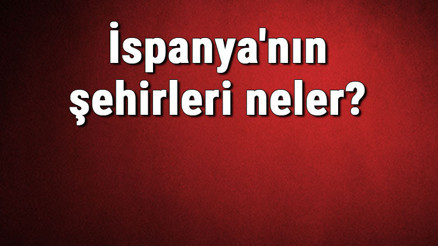 İspanyanın şehirleri neler İspanya başkenti, nüfusu, yüzölçümü, telefon ve posta kodu bilgileri İspanyanın şehirleri neler İspanya başkenti, nüfusu, yüzölçümü, telefon ve posta kodu bilgileri