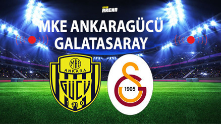 MKE Ankaragücü Galatasaray maçı ne zaman saat kaçta hangi kanalda MKE Ankaragücü Galatasaray maçı ne zaman saat kaçta hangi kanalda