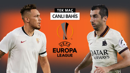 Sevilla ile Roma TEK MAÇ üzerinden çeyrek final kovalıyor İddaanın favorisi...