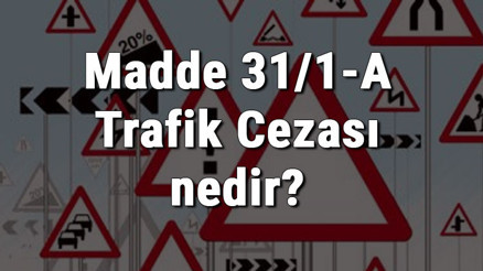 Madde 31/1-A Trafik Cezası nedir Arabada Olması (Bulunması) Gerekenleri Bulundurmama cezası ne kadar (2020) Madde 31/1-A Trafik Cezası nedir Arabada Olması (Bulunması) Gerekenleri Bulundurmama cezası ne kadar (2020)