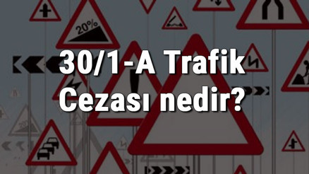 30/1-A Trafik Cezası nedir Madde 30/1-A Yanmayan Far Cezası ne kadar Ceza puanı kaçtır(2020)