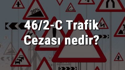 46/2-C Trafik Cezası nedir Madde 46/2-C Sürekli Sol Şeridi Kullanma Cezası ne kadar Ceza puanı kaçtır (2020)