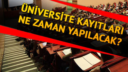 Üniversite kayıtları 2020 ne zaman başlayacak Üniversite kayıt tarihi belli oldu