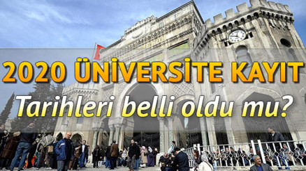 Üniversite kayıtları ne zaman başlıyor İşte üniversite kayıt belgeleri ve kayıt tarihleri