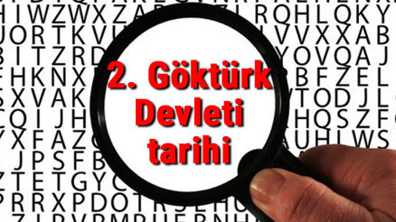 2. Göktürk Devleti tarihi - Kutluklar Kuruluşu, Kurucusu, Hükümdarları, Sınırları Ve Yıkılışı hakkında özet bilgi