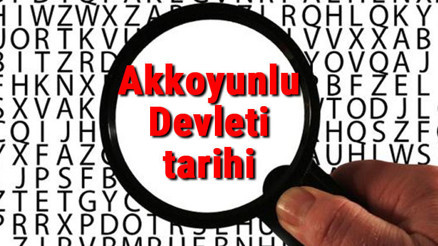 Akkoyunlu Devleti tarihi - Akkoyunlular Kuruluşu, Kurucusu, Hükümdarları, Sınırları Ve Yıkılışı hakkında özet bilgi Akkoyunlu Devleti tarihi - Akkoyunlular Kuruluşu, Kurucusu, Hükümdarları, Sınırları Ve Yıkılışı hakkında özet bilgi
