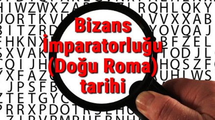 Bizans İmparatorluğu (Doğu Roma) tarihi - Bizans Devleti Kuruluşu, Kurucusu, Hükümdarları, Sınırları Ve Yıkılışı hakkında özet bilgi Bizans İmparatorluğu (Doğu Roma) tarihi - Bizans Devleti Kuruluşu, Kurucusu, Hükümdarları, Sınırları Ve Yıkılışı hakkında özet bilgi