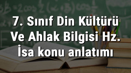 7. Sınıf Din Kültürü Ve Ahlak Bilgisi Hz. İsmail konu anlatımı