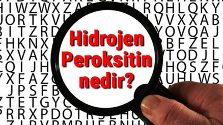 Hidrojen Peroksitin nedir Hidrojen Peroksit kullanım alanları nelerdir Hidrojen Peroksitin nedir Hidrojen Peroksit kullanım alanları nelerdir