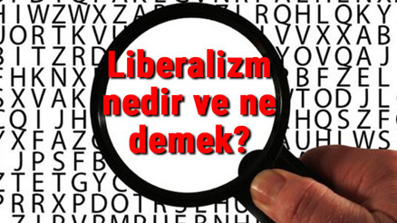 Liberalizm nedir ve ne demek Liberalizm nasıl ortaya çıkmıştır Liberalizm ve tarihi hakkında bilgi