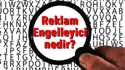 Reklam Engelleyici nedir Chrome, Mozilla Firefox ve opera için reklam engelleme eklentileri Reklam Engelleyici nedir Chrome, Mozilla Firefox ve opera için reklam engelleme eklentileri