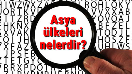 Asya ülkeleri nelerdir ve hangileri Asya ülkelerinin isimleri, başkentleri, nüfusları ve para birimleri