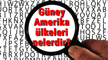 Güney Amerika ülkeleri nelerdir ve hangileri Güney Amerika ülkelerinin isimleri, başkentleri, nüfusları ve para birimleri