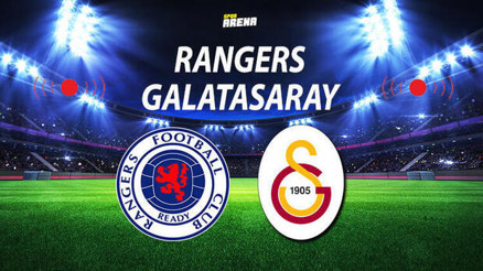 Rangers Galatasaray Maçı Canlı İzle