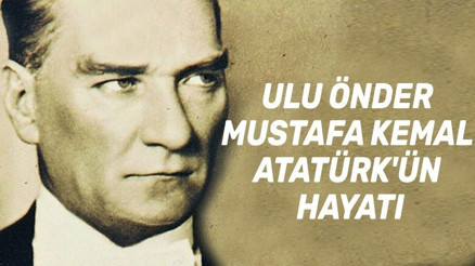 Mustafa Kemal Atatürk - Atatürkün hayatı, ilkeleri, inkılapları, sözleri, şiirleri ve fotoğrafları (resimleri)