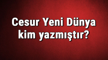 Cesur Yeni Dünya kim yazmıştır Cesur Yeni Dünya kitabı özeti, konusu ve karakterleri
