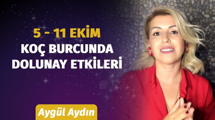5 -11 Ekim Haftası Burçları Neler Bekliyor  2 Ekim Koç Burcunda Yaşanan Dolunayın Etkileri Neler