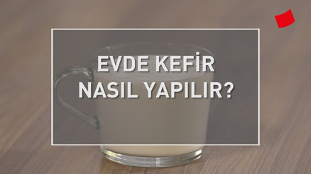 Evde Kefir Nasıl Yapılır | Mucize Lezzetler