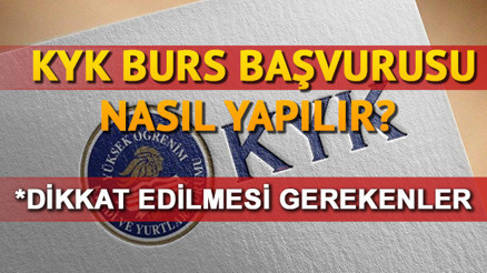 KYK burs başvurusu nasıl yapılır 2020 11 adımda E-Devlet KYK burs başvurusu ve kredi bilgileri