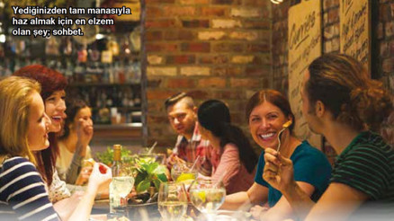 İyi bir yemek sohbeti yapabilmek için nasıl biri olmalısınız