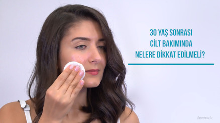 30 Yaş Sonrası Cilt Bakımında Nelere Dikkat Edilmeli 30 Yaş Sonrası Cilt Bakımında Nelere Dikkat Edilmeli