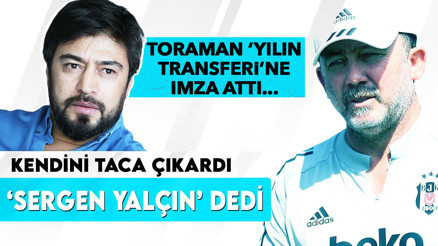 Yılın Transferi | İbrahim Toraman kendisini saf dışı bıraktı, Sergen Yalçın dedi