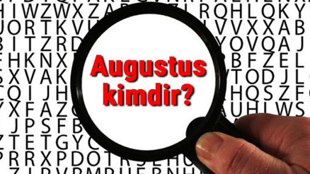 Augustus kimdir Augustus hayatı ve dönemi hakkında bilgi Augustus kimdir Augustus hayatı ve dönemi hakkında bilgi