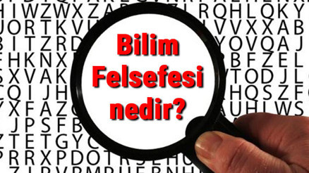 Bilim Felsefesi nedir Bilim Felsefesi temel kavramları ve temsilcileri hakkında bilgi Bilim Felsefesi nedir Bilim Felsefesi temel kavramları ve temsilcileri hakkında bilgi