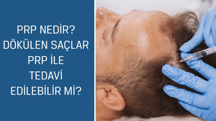 Estetik, Plastik ve Rekonstrüktif Cerrahi Uzmanı Op. Dr. Güncel Öztürk cevaplıyor; PRP nedir Dökülen saçlar PRP ile tedavi edilebilir mi