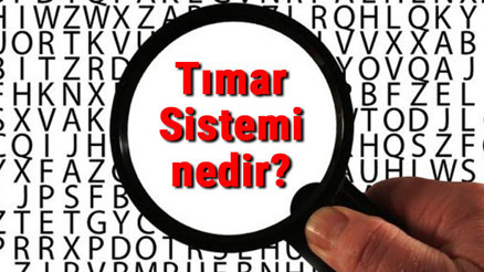 Tımar Sistemi nedir ve özellikleri nelerdir Tımar Sisteminin amaçları, yararları ve bozulma nedenleri