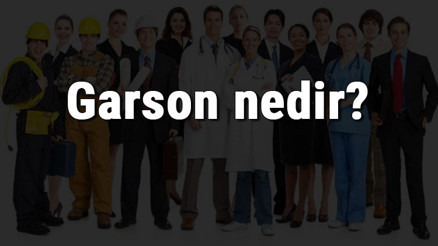 Garson nedir, ne iş yapar ve nasıl olunur Garson olma şartları, maaşları ve iş imkanları