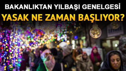 Yılbaşı sokağa çıkma yasağı ne zaman başlayacak, kaç gün sürecek İçişleri Bakanlığı 31 Aralık yılbaşı sokağa çıkma yasağı genelgesini yayınladı