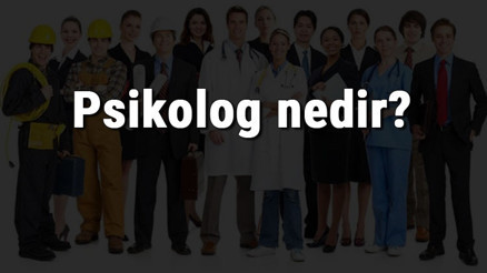 Psikolog nedir, ne iş yapar ve nasıl olunur Psikolog olma şartları, maaşları ve iş imkanları