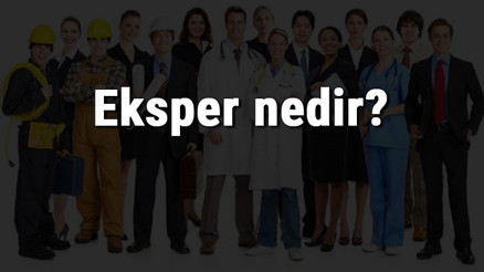 Eksper nedir, ne iş yapar ve nasıl olunur Eksper olma şartları, maaşları ve iş imkanları