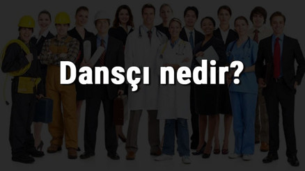Dansçı nedir, ne iş yapar ve nasıl olunur Dansçı olma şartları, maaşları ve iş imkanları Dansçı nedir, ne iş yapar ve nasıl olunur Dansçı olma şartları, maaşları ve iş imkanları