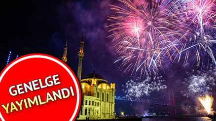 Yılbaşında 4 günlük sokağa çıkma yasağı ne zaman başlıyor İçişleri Bakanlığı genelgesi yayımlandı