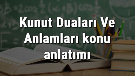 6. Sınıf Din Kültürü Ve Ahlak Bilgisi Kunut Duaları Ve Anlamları konu anlatımı