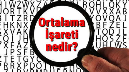 Ortalama İşareti nedir Klavyede Ortalama İşareti nasıl yapılır