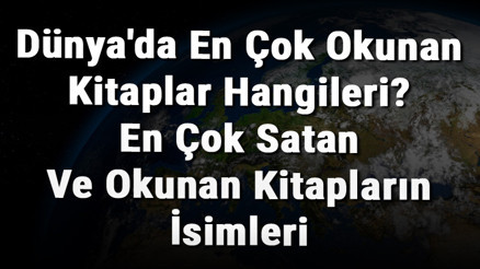 Dünyada En Çok Okunan Kitaplar Hangileri En Çok Satan Ve Okunan Kitapların İsimleri Dünyada En Çok Okunan Kitaplar Hangileri En Çok Satan Ve Okunan Kitapların İsimleri